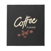 Kaffee bitte Kaffee Läden Notizblock (Vorderseite)