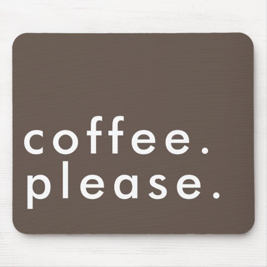 Kaffee Bitte kühl einfach, modern Mousepad (Vorne)