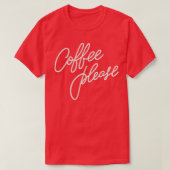 Kaffee bitte T-Shirt (Design vorne)