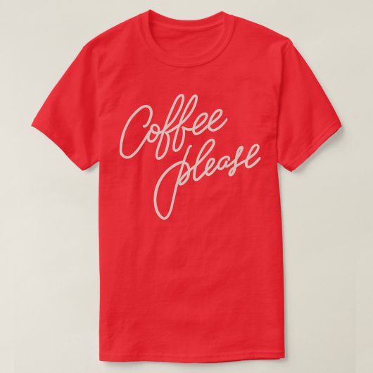 Kaffee bitte T-Shirt (Design vorne)