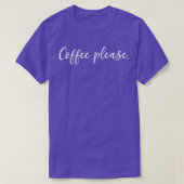 Kaffee bitte weißer Text T-Shirt (Design vorne)