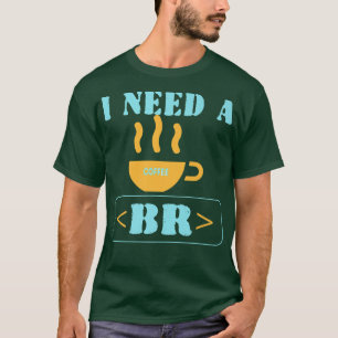 Kaffee Break Funny Programmer HTML-Code T-Shirt