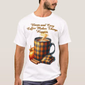 Kaffee bringt die Dinge ins Rollen T-Shirt (Vorderseite)