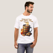 Kaffee bringt die Dinge ins Rollen T-Shirt (Vorne ganz)