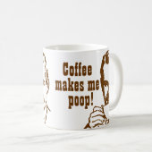 Kaffee bringt mich zum Kacken! Kaffeetasse (VorderseiteRechts)