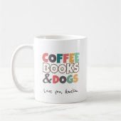 Kaffee, Bücher und Hunde - Niedlich Kaffeetasse (Links)