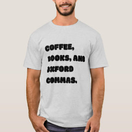 Kaffee-Bücher und Oxford-Kommas T-Shirt