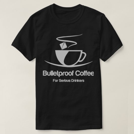 Kaffee Bulletproof Kaffee für schwere Getränke T-Shirt (Design vorne)
