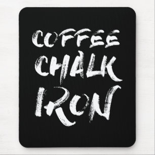 Kaffee, Chalk und Eisen, Motivierend Workout Mousepad