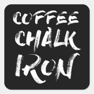 Kaffee, Chalk und Eisen, Motivierend Workout Quadratischer Aufkleber
