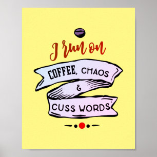 Kaffee Chaos und Cuss Worte lustig Poster