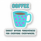 Kaffee Christlich Forgivene Aufkleber (Vorderseite)