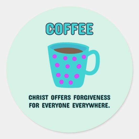 Kaffee Christlich Forgivene Runder Aufkleber (Vorderseite)