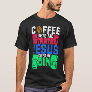 Kaffee Christlichen Frauen Männer Ideen Morgen Jes T-Shirt