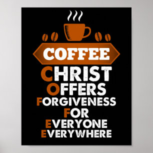 Kaffee Christus bietet jedem Verzeihung Poster