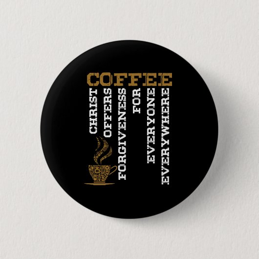 Kaffee Christus Jesus Christentum Kirche Glaubensg Button (Vorderseite)