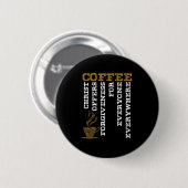 Kaffee Christus Jesus Christentum Kirche Glaubensg Button (Vorne & Hinten)