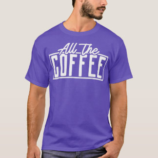 Kaffee Coffeine Barista 7 T-Shirt