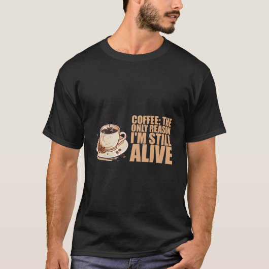 Kaffee Cup Barista Coffein Morning Funny Sarcasa T-Shirt (Vorderseite)