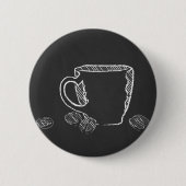 KAFFEE CUP CHALK BUTTON (Vorderseite)