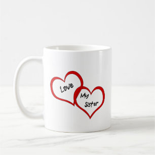 Kaffee-Cup: Liebe meine Schwester Kaffeetasse