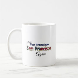 Kaffee Cup: San Francisco San Francisco San Franci Kaffeetasse