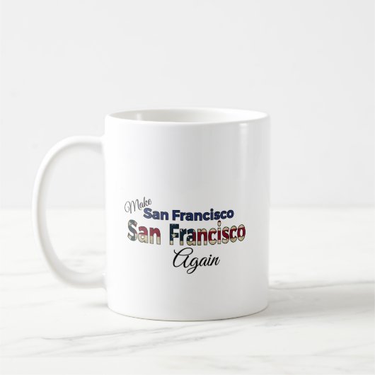 Kaffee Cup: San Francisco San Francisco San Franci Kaffeetasse (Links)