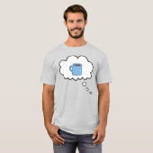 Kaffee dachte Blase T - Shirt (Vorne ganz)