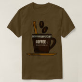 KAFFEE DAS ÜBERLEBENSRECHT T-Shirt (Design vorne)