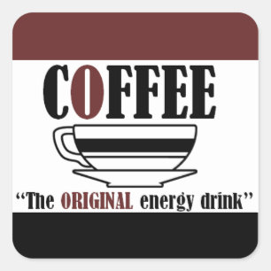 Kaffee das URSPRÜNGLICHE Energiegetränk Quadratischer Aufkleber