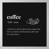 Kaffee definiert ein stimmungsveränderndes Getränk Poster (Vorne)