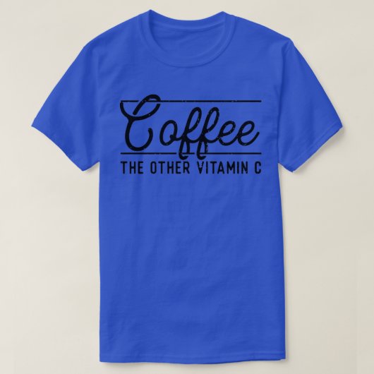 Kaffee der andere Vitamin C T-Shirt (Design vorne)