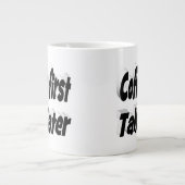 Kaffee Der erste Kaffee zitiert schwarzen Text Jumbo-Tasse (Vorderseite)