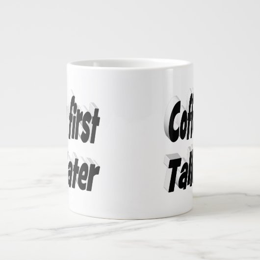 Kaffee Der erste Kaffee zitiert schwarzen Text Jumbo-Tasse (Vorderseite)