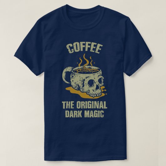 Kaffee Der Original Dunkle Zaubersaum 2 T-Shirt (Design vorne)