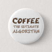 Kaffee Der ultimative Algorithmus Lustiger Program Button (Vorderseite)