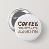 Kaffee Der ultimative Algorithmus Lustiger Program Button (Vorne & Hinten)