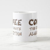 Kaffee Der ultimative Algorithmus Lustiger Program Jumbo-Tasse (Vorderseite)