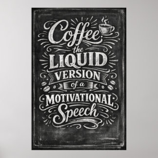 Kaffee Die Flüssige Version Motivationsrede Kunst Poster