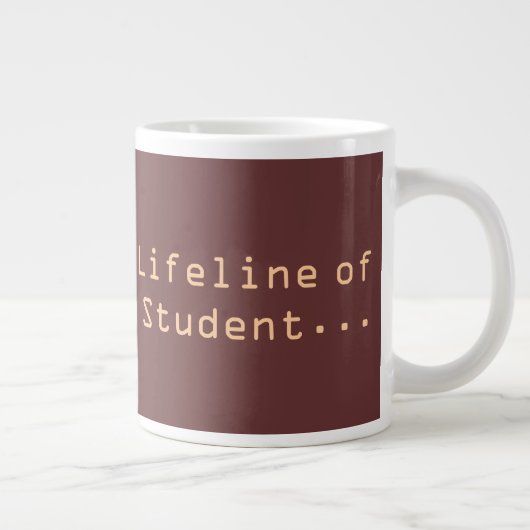 KAFFEE… die Rettungsleine eines Technik-Studenten… Jumbo-Tasse (Rechts)