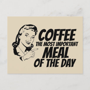 KAFFEE DIE WICHTIGSTE MAHLZEIT DES TAGES POSTKARTE