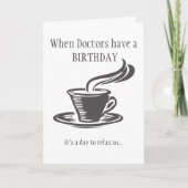 Kaffee Doktor-Relax Birthday Send kann nicht Karte (Vorderseite)