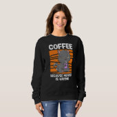 Kaffee Drinker Cat, weil Kill falsch ist Kaffee Sweatshirt (Vorne ganz)