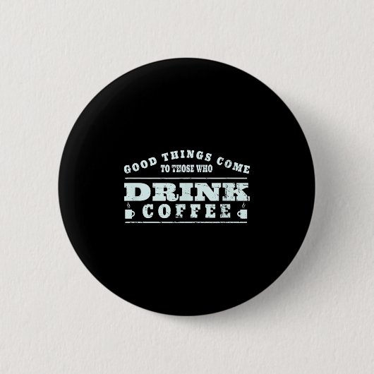 Kaffee Drinker Lover Meme - Coffee Cup Grafik Button (Vorderseite)