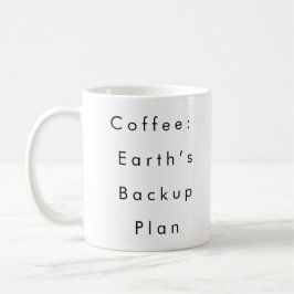 Kaffee: "Earth's Backup Plan" lustige Kaffeezubere Kaffeetasse
