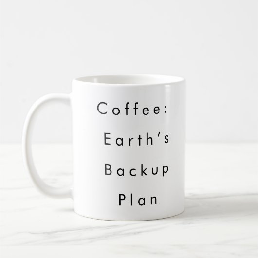 Kaffee: "Earth's Backup Plan" lustige Kaffeezubere Kaffeetasse (Links)