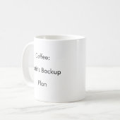 Kaffee: "Earth's Backup Plan" lustige Kaffeezubere Kaffeetasse (Vorderseite Links)