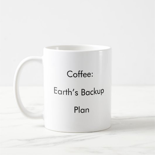 Kaffee: "Earth's Backup Plan" lustige Kaffeezubere Kaffeetasse (Links)