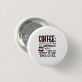 "Kaffee: Ein Begleiter" Button (Vorne & Hinten)