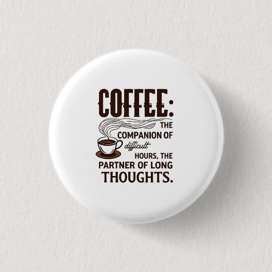 "Kaffee: Ein Begleiter" Button (Vorderseite)